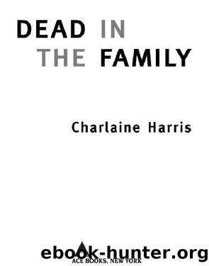 Dead in the Family by Charlaine - Sookie Stockhouse 15 Harris
