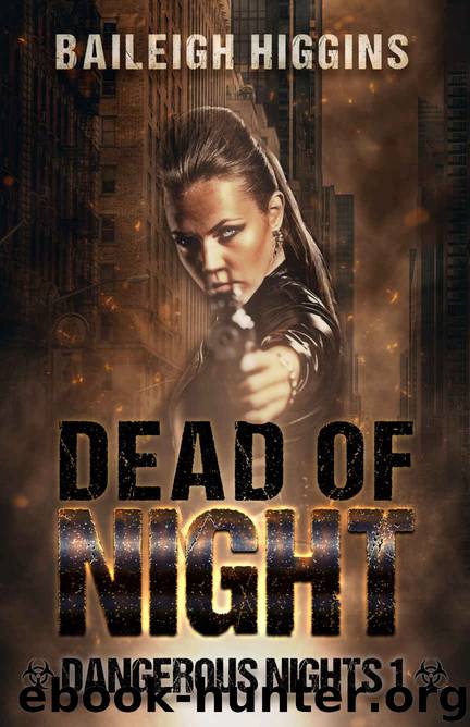 Dead of Night (Dangerous Nights - A Zombie Apocalypse Thriller Book 1) by Baileigh Higgins