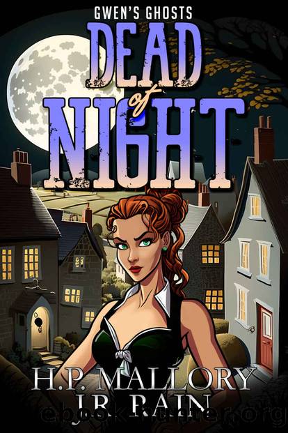 Dead of Night: A Paranormal Women's Fiction Novel (Gwen's Ghosts Book 3) by H.P. Mallory & J.R. Rain
