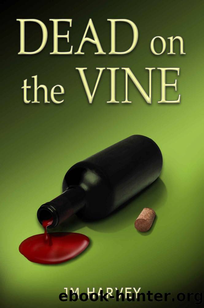 Dead on the Vine by Jm Harvey