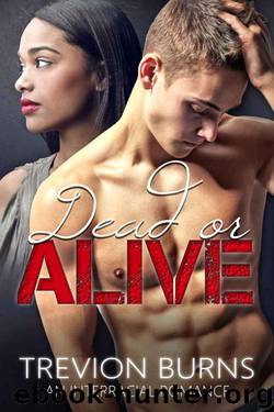 Dead or Alive by Burns Trevion