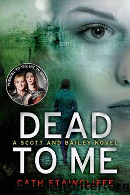 Dead to Me by Cath Staincliffe