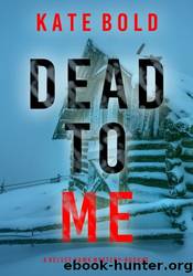 Dead to Me by Kate Bold