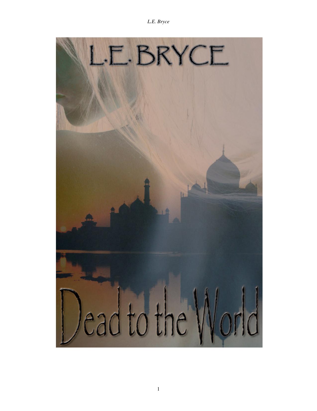 Dead to the World by L.E. Bryce