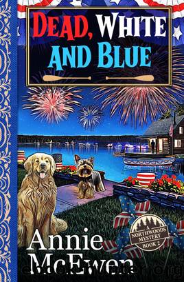Dead, White, and Blue by Annie McEwen