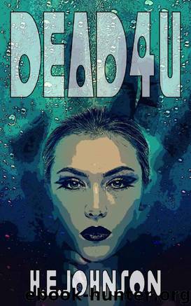 Dead4u by H E Johnson