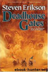 DeadHouse Gates by Steven Erikson