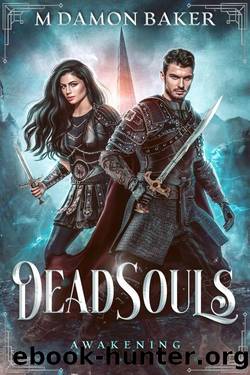 DeadSouls: Awakening by M Damon Baker