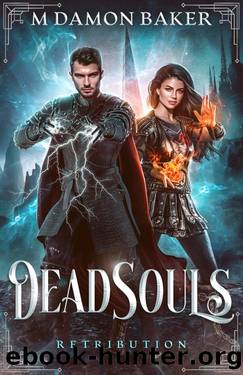 DeadSouls: Retribution: A LitRPG Adventure by M Damon Baker