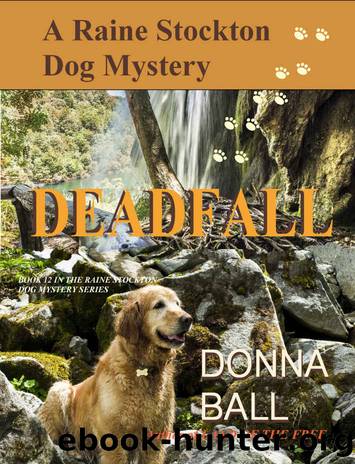 Deadfall (Raine Stockton Dog Mystery Book 12) by Donna Ball