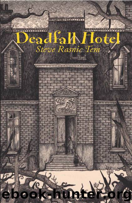 Deadfall Hotel by Steve Rasnic Tem