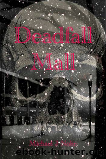 Deadfall Mall by Michael Nohe