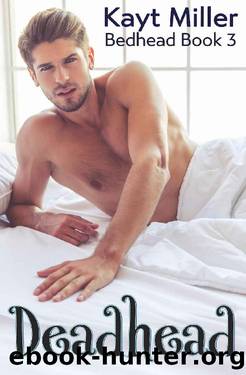 Deadhead: Bedhead Book 3 by Kayt Miller