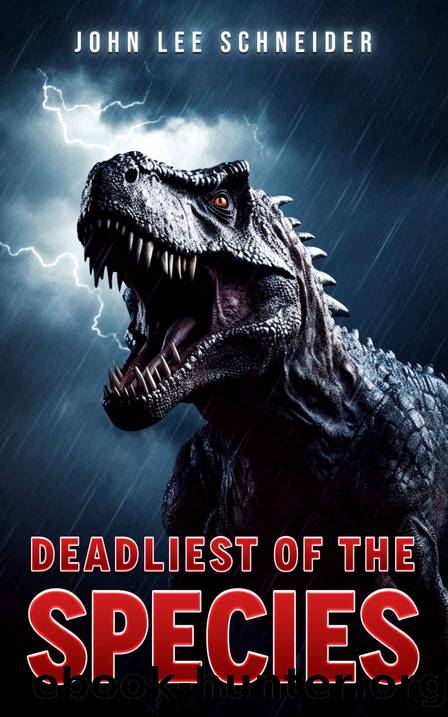 Deadliest Of The Species by John Lee Schneider