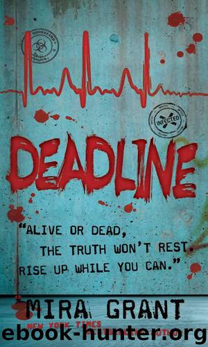 Deadline (Newsflesh Book 2) by Grant Mira