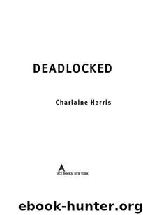 Deadlocked 12 by Charlaine Harris