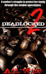 Deadlocked 2 by A. R. Wise