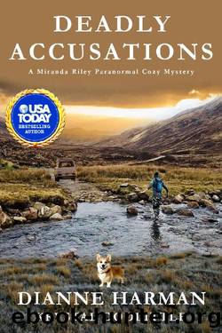 Deadly Accusations: A Miranda Riley Paranormal Cozy Mystery (Miranda Riley Paranormal Cozy Mysteries Book 3) by Dianne Harman & Krystal Doolittle