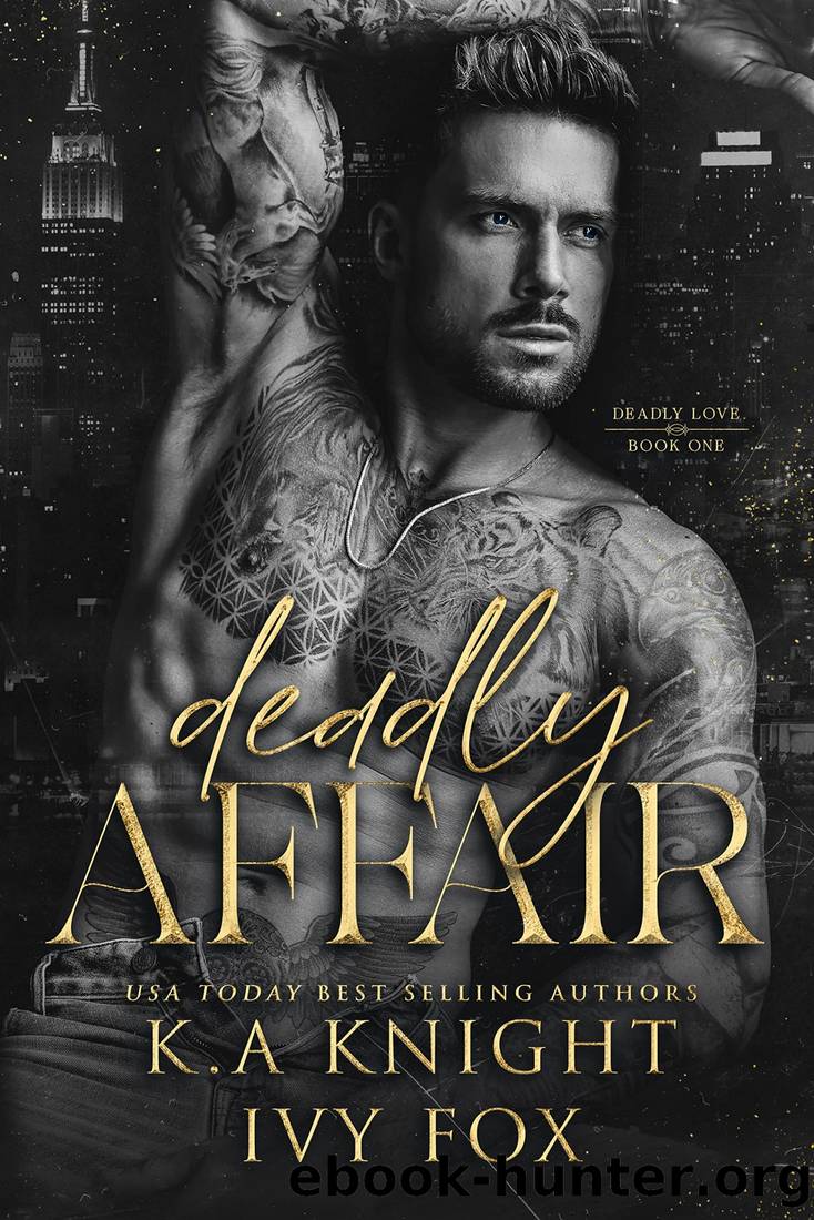 Deadly Affair by Knight K. A. & Fox Ivy