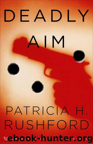 Deadly Aim by Rushford Patricia H