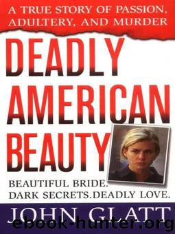 Deadly American Beauty (St. Martin's True Crime Library) by Glatt John