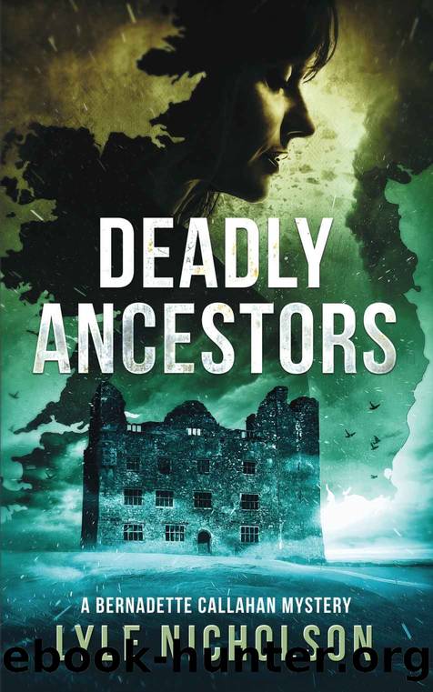 Deadly Ancestors: A Bernadette Callahan Mystery (Bernadette Callahan Detective Series Book 5) by Lyle Nicholson
