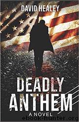 Deadly Anthem by David Healey