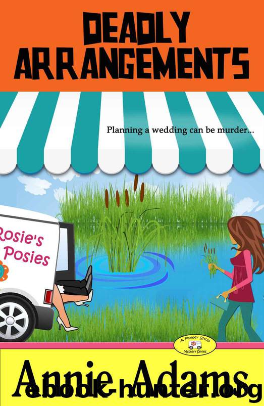 Deadly Arrangements (Book Two in the Cozy Flower Shop Mystery Series) (The Flower Shop Mystery Series) by Adams Annie