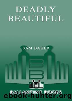 Deadly Beautiful by Sam Baker