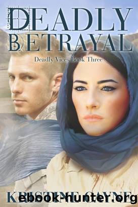 Deadly Betrayal (Deadly Vices, Book 3) by Kristine Cayne