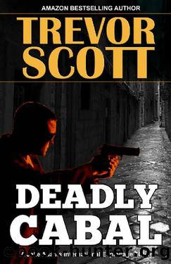 Deadly Cabal (A Jake Adams International Espionage Thriller Series Book 18) by Trevor Scott