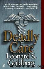 Deadly Care by Leonard S. Goldberg