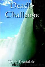 Deadly Challenge by Trish Kocialski