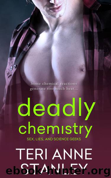 Deadly Chemistry (Entangled Ignite) by Teri Anne Stanley