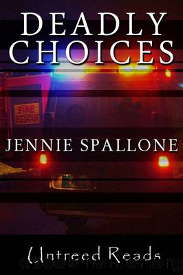 Deadly Choices by Jennie Spallone