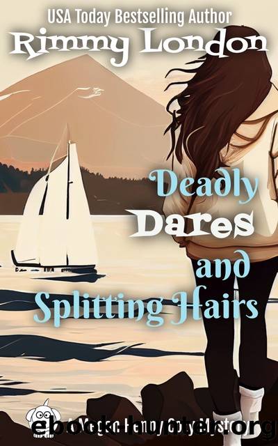 Deadly Dares and Splitting Hairs by Rimmy London