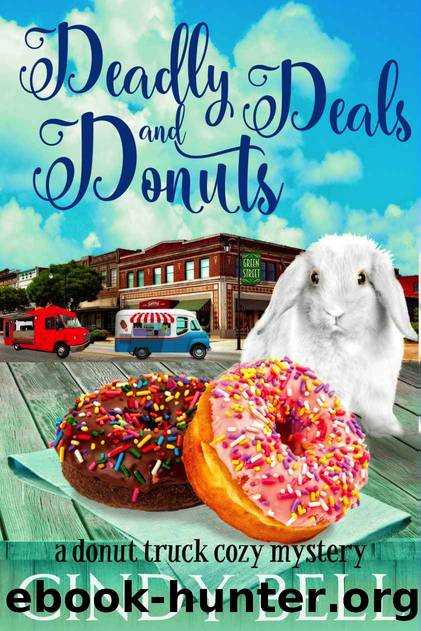 Deadly Deals and Donuts (A Donut Truck Cozy Mystery Book 1) by Cindy Bell