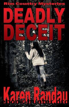 Deadly Deceit (Rim Country Mysteries Book 1) by Karen Randau