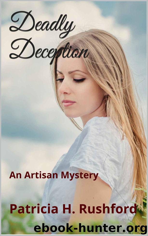 Deadly Deception (An Artisan Mystery Book 1) by Rushford Patricia H