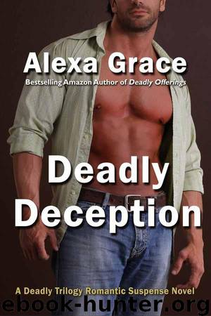 Deadly Deception (Deadly Trilogy) by Grace Alexa