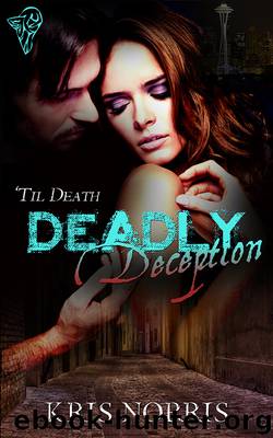 Deadly Deception by Kris Norris