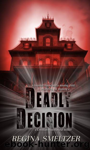 Deadly Decision by Regina Smeltzer