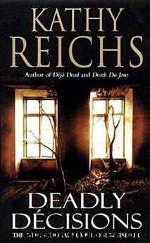 Deadly Decisions by Reichs Kathy