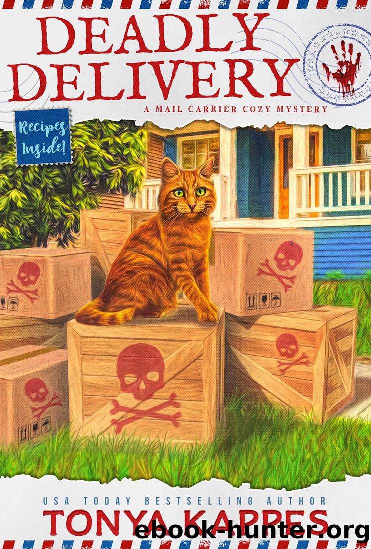 Deadly Delivery (A Mail Carrier Cozy Mystery Book 7) by Tonya Kappes