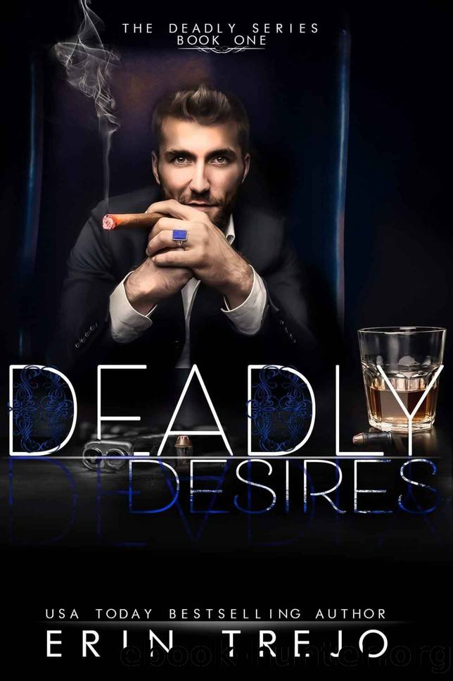Deadly Desire: The Deadly Series Book 3 by Trejo Erin