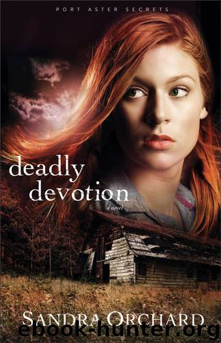 Deadly Devotion by Sandra Orchard