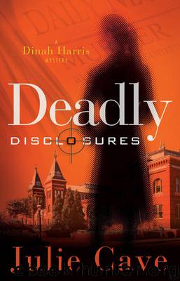 Deadly Disclosures by Julie Cave