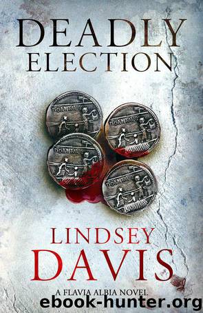 Deadly Election: Falco: The New Generation - Flavia Albia 3 by Davis Lindsey