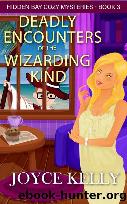 Deadly Encounters of the Wizard Kind by Joyce Kelly