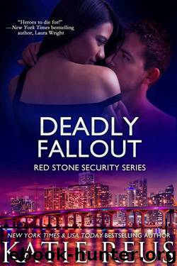 Deadly Fallout (Red Stone Security Series Book 10) by Katie Reus